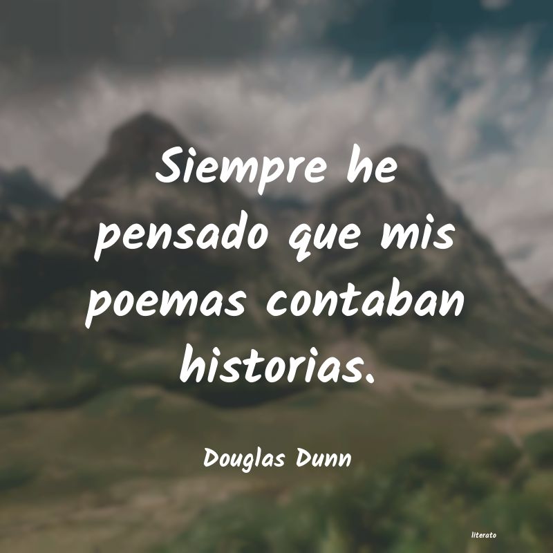 Frases de Douglas Dunn