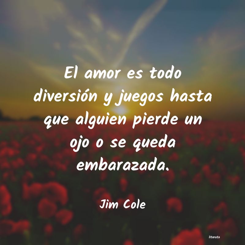 Frases de Jim Cole