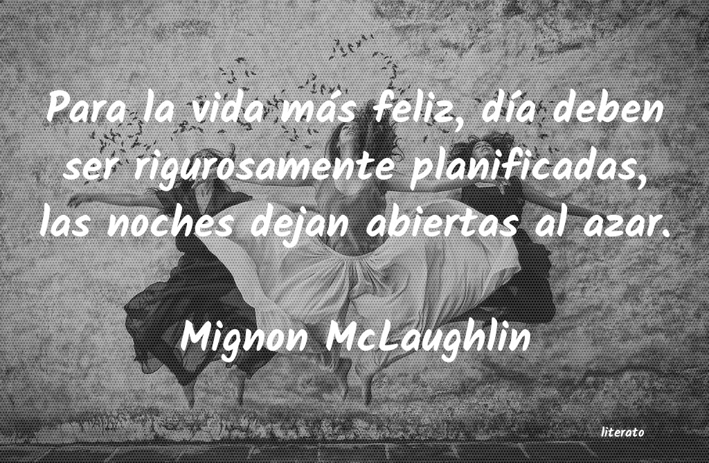 Frases de Mignon McLaughlin