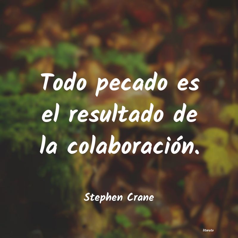 Frases de Stephen Crane