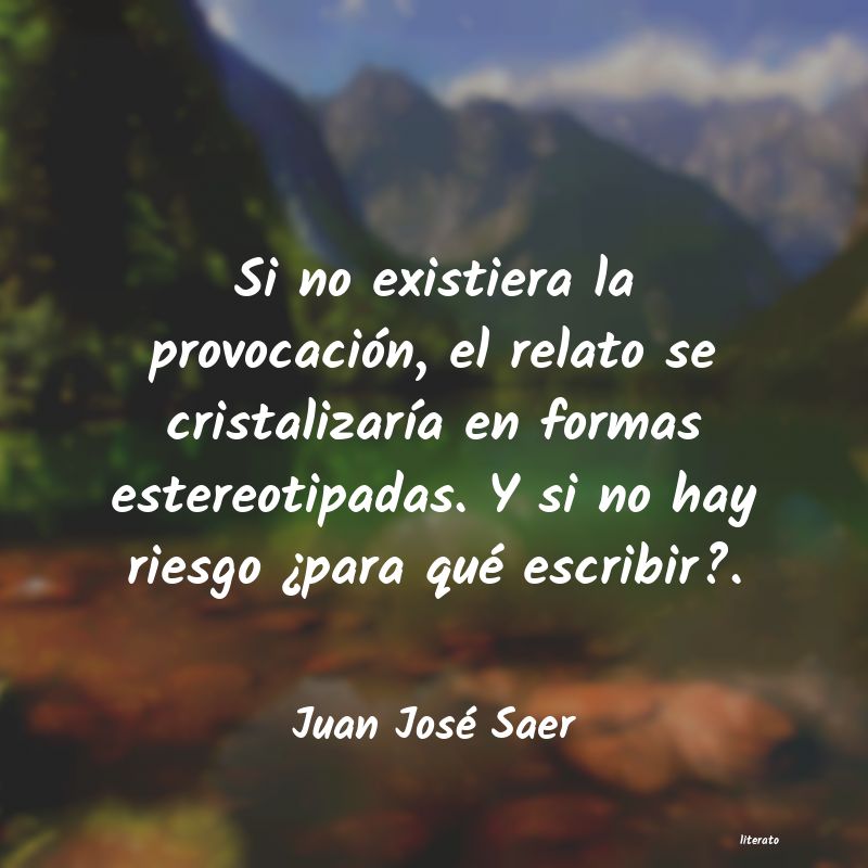 Frases de Juan José Saer