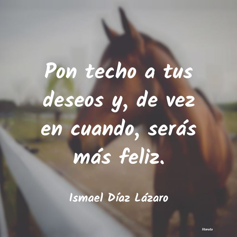 Frases de Ismael Díaz Lázaro