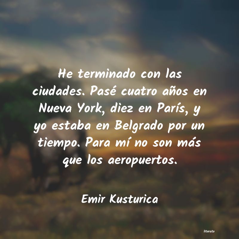 Frases de Emir Kusturica