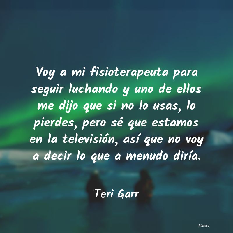 Frases de Teri Garr