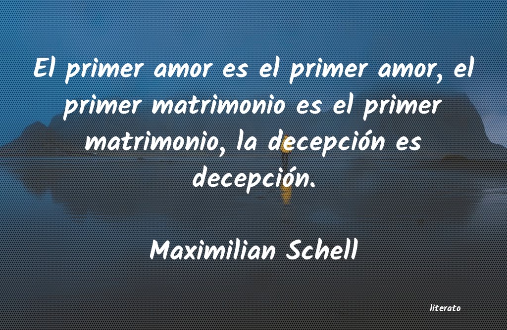 Frases de Maximilian Schell