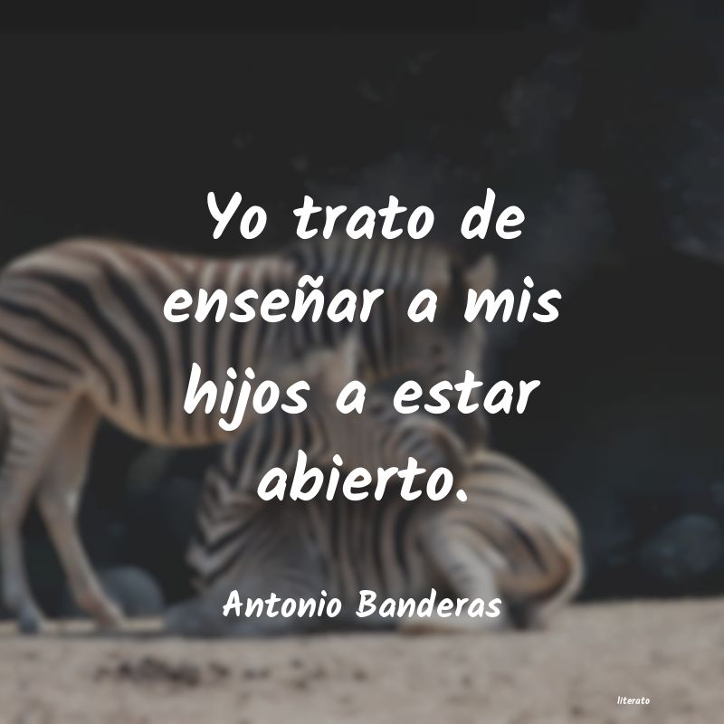 Frases de Antonio Banderas
