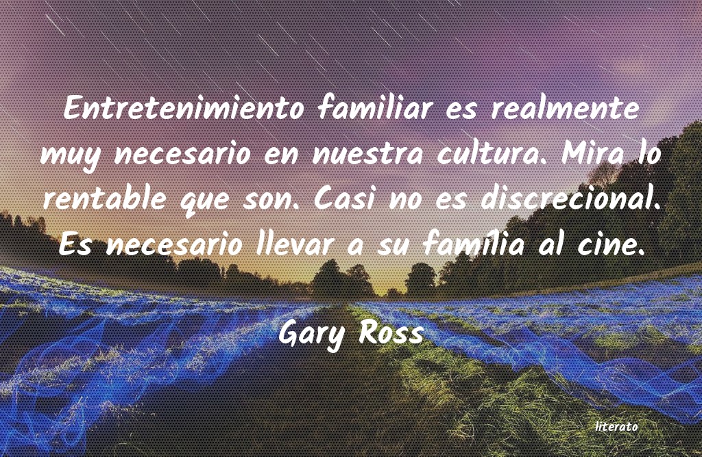 Frases de Gary Ross