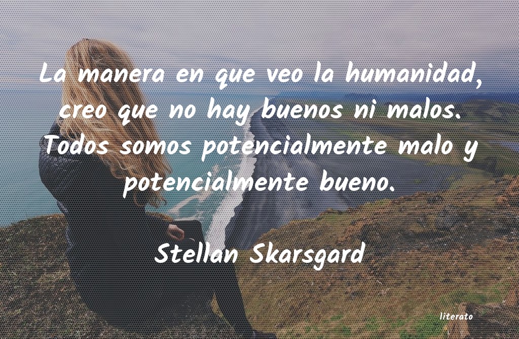 Frases de Stellan Skarsgard