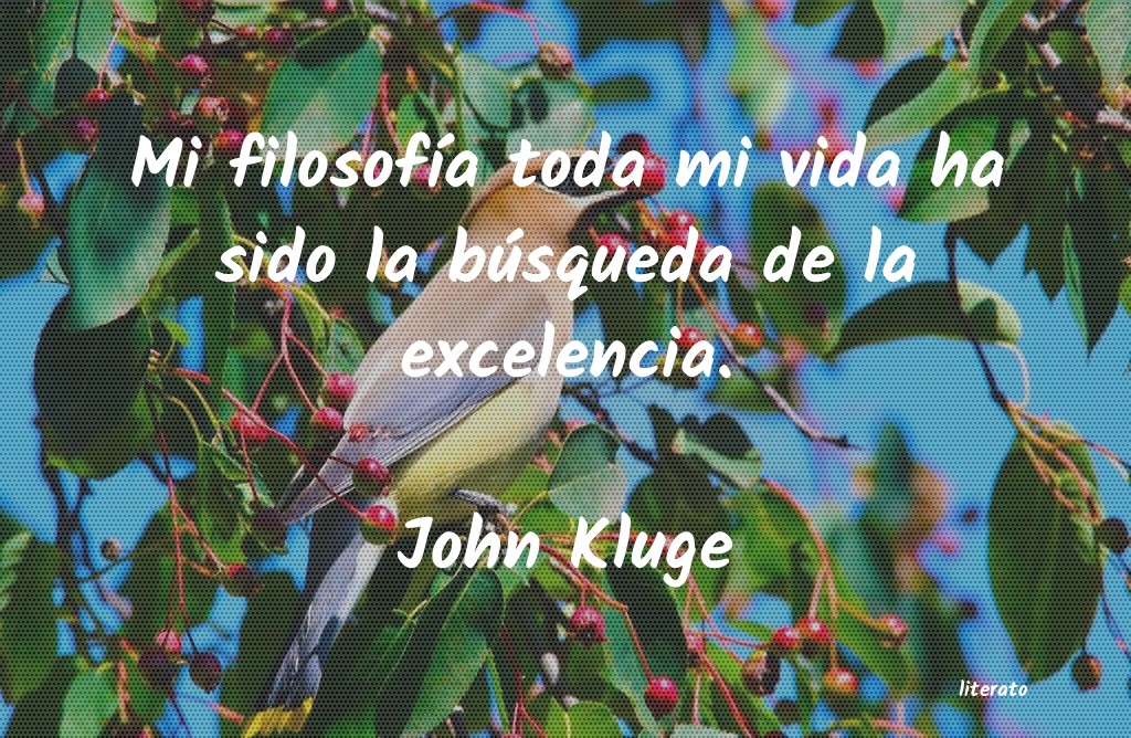 Frases de John Kluge