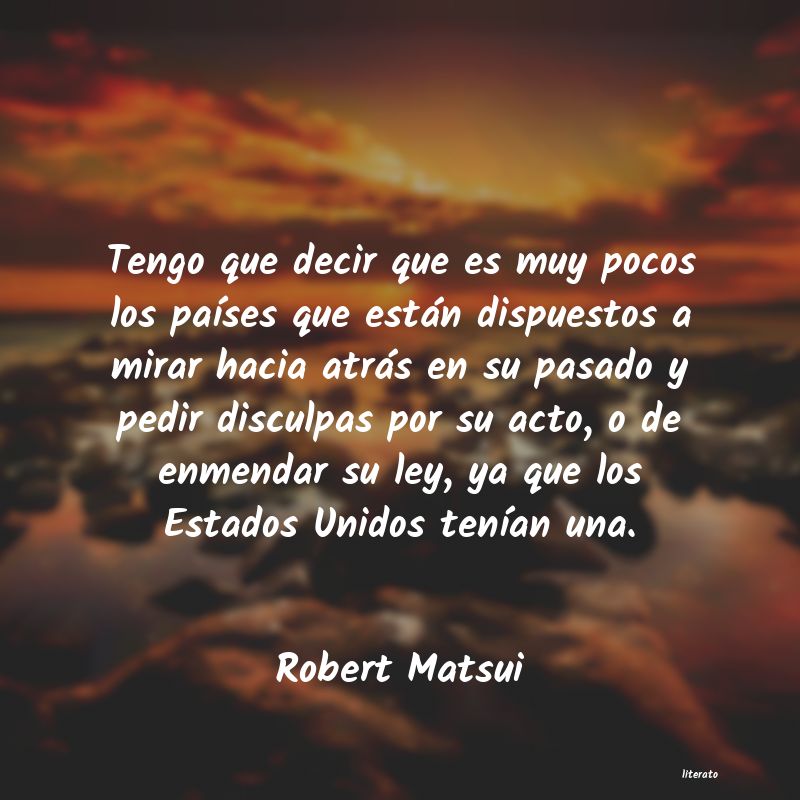 Frases de Robert Matsui