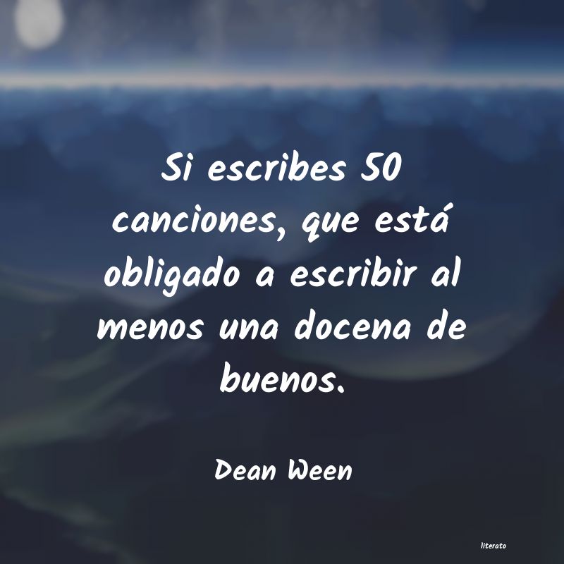 Frases de Dean Ween