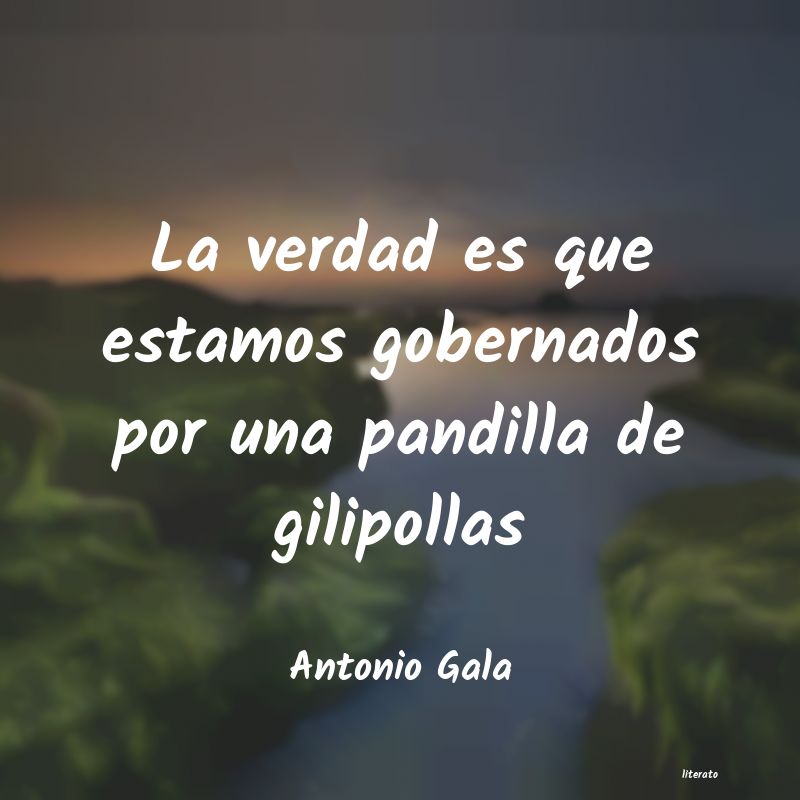 Frases de Antonio Gala
