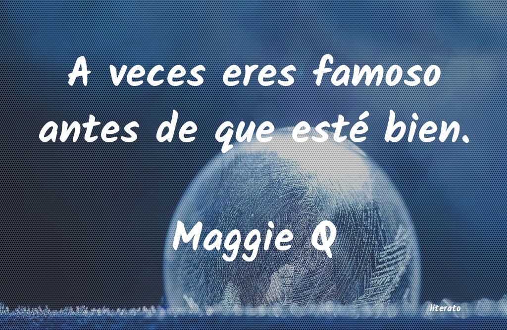 Frases de Maggie Q