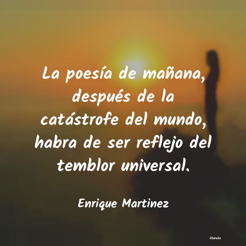Frases de Enrique Martinez