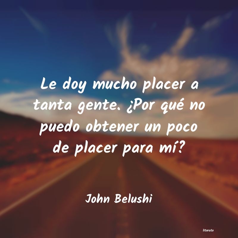Frases de John Belushi