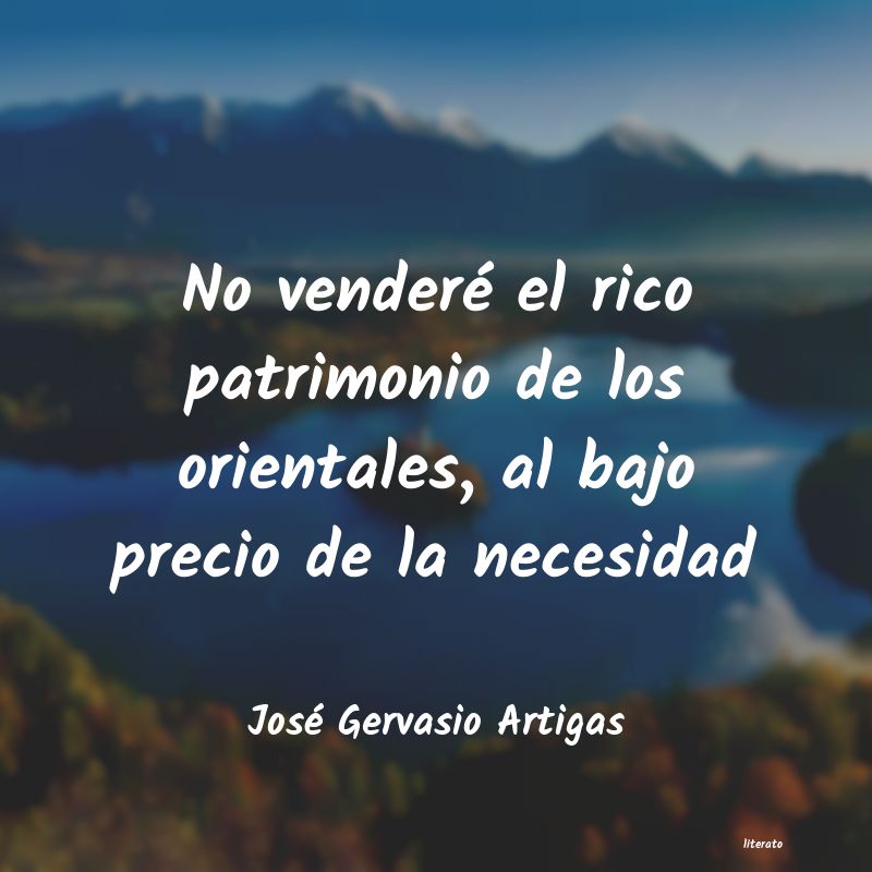Frases de José Gervasio Artigas