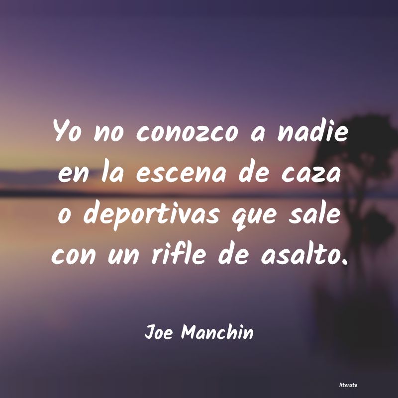 Frases de Joe Manchin