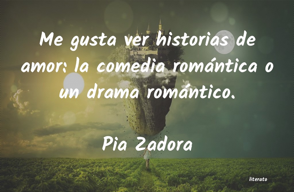 Frases de Pia Zadora