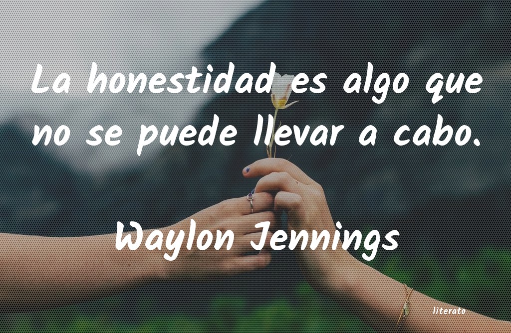 Frases de Waylon Jennings