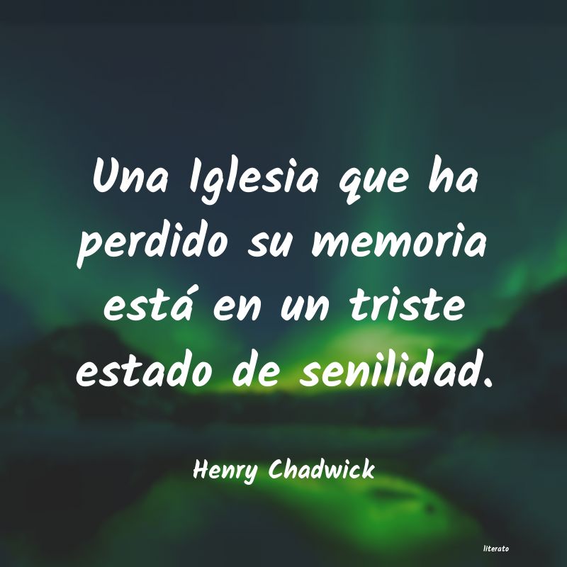 Frases de Henry Chadwick