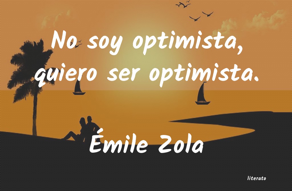 Frases de Émile Zola