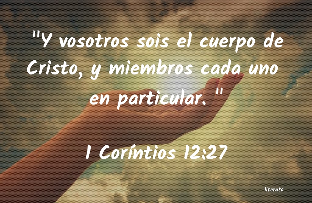corintios capítulo 12 versículo 27
