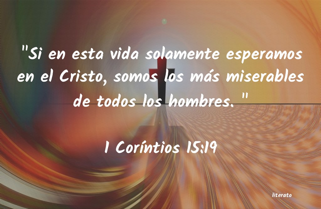 La Biblia 1 CorÃntios 1519 La Biblia 1 CorÃntios 1519