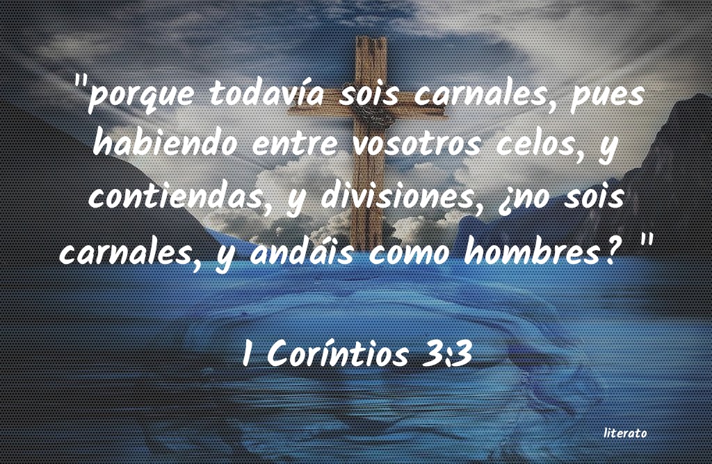La Biblia - 1 Coríntios - 3:3
