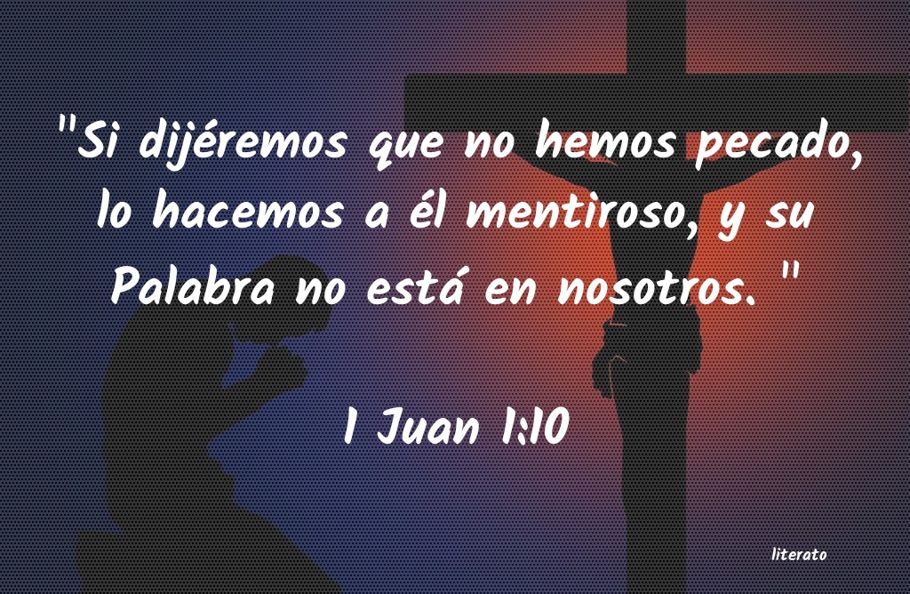 La Biblia 1 Juan 1 10 La Biblia 1 Juan 1 10