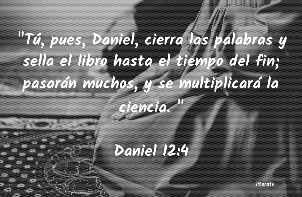 La Biblia - Daniel - 12:4