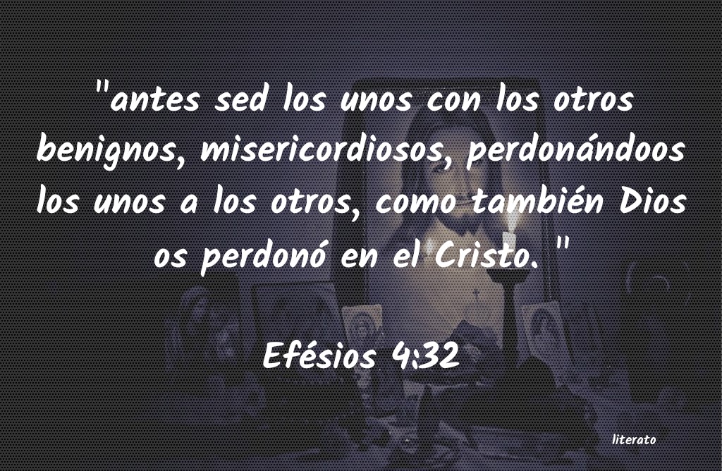 explicacion efesios 4 32 biblia bendita