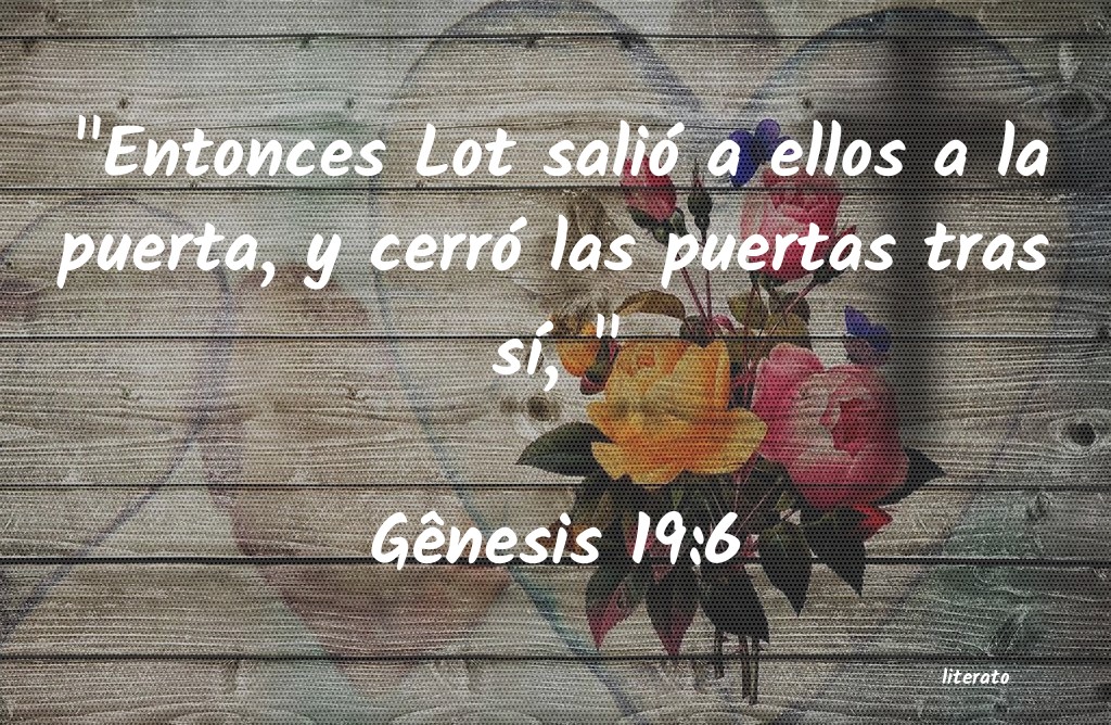 La Biblia G nesis 19 6 la-biblia-g-nesis-19-6