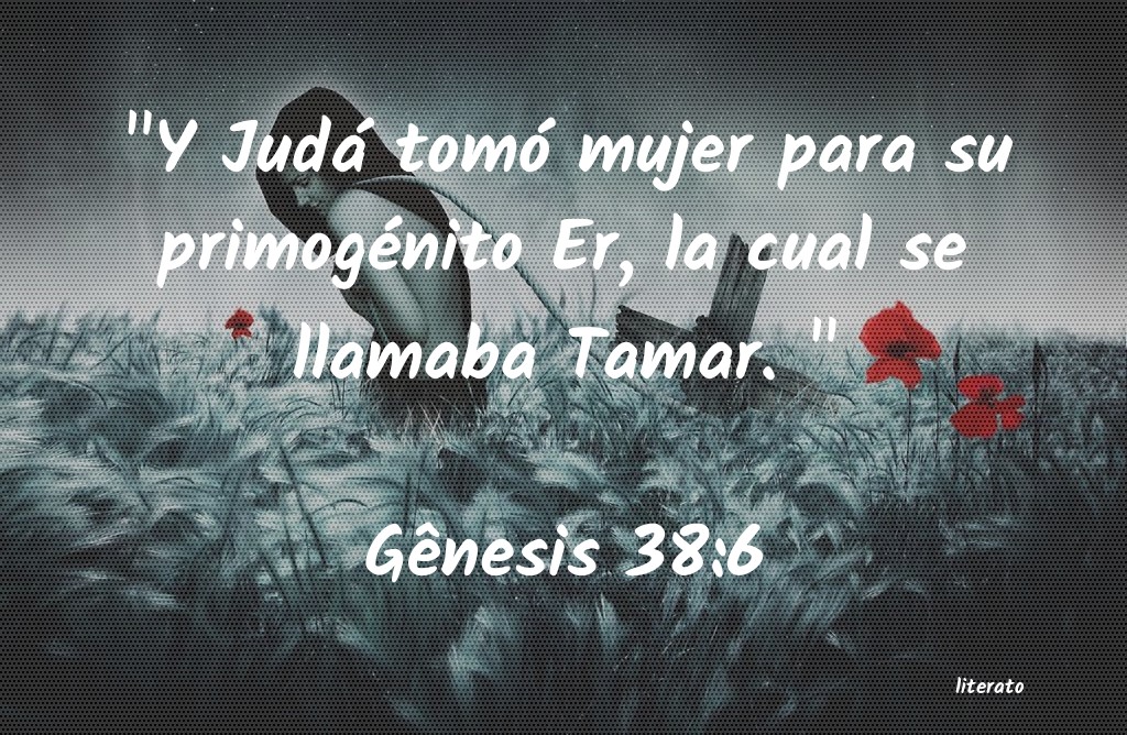 La Biblia G nesis 38 6 la-biblia-g-nesis-38-6