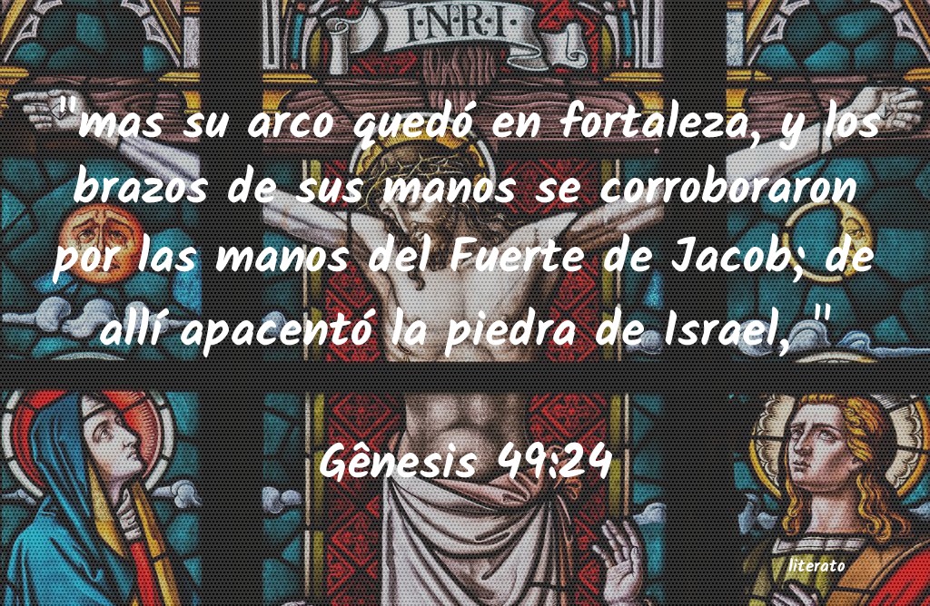 La Biblia G nesis 49 24 la-biblia-g-nesis-49-24