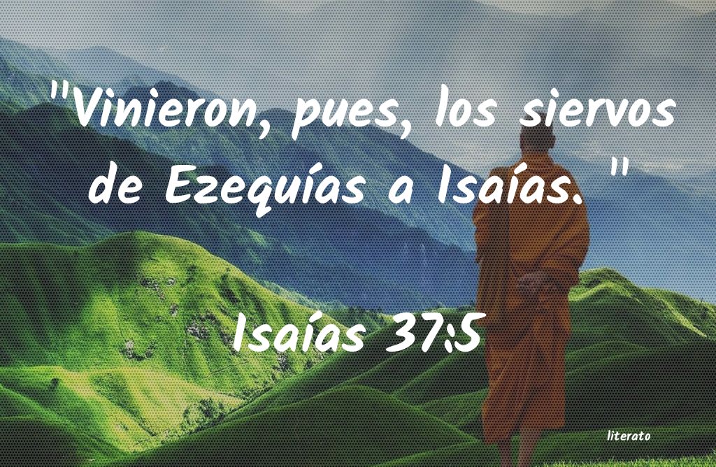 la-biblia-isa-as-37-5