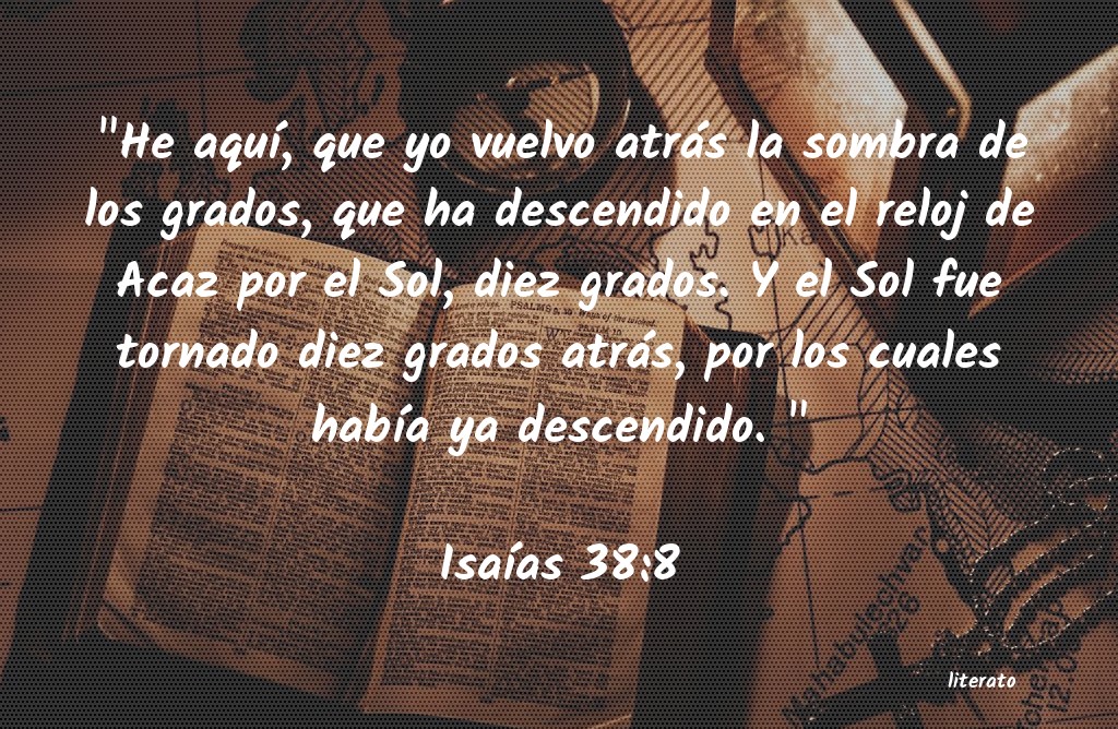 La Biblia - Isaías - 38:8