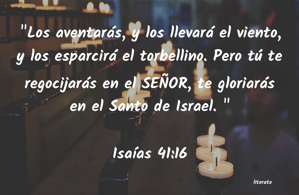 La Biblia Isaias 41 16 La Biblia Isaias 41 16