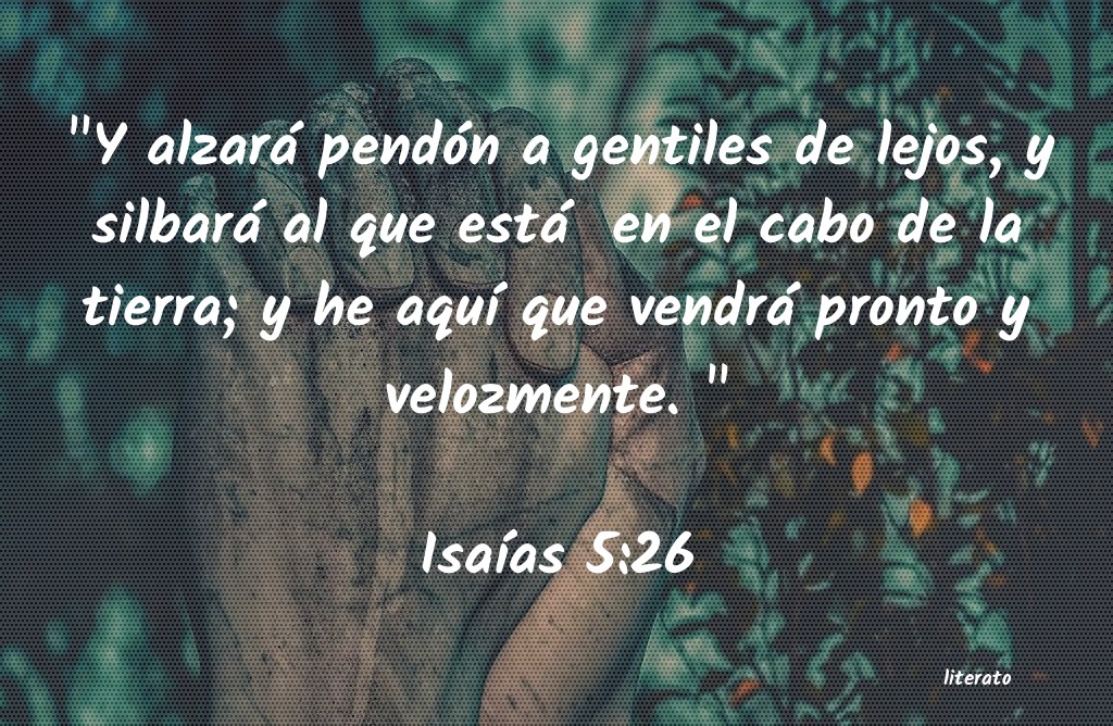 La Biblia Isaias 5 26 La Biblia Isaias 5 26