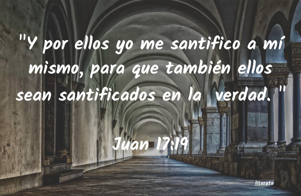 juan 17 6-19 biblia catolica