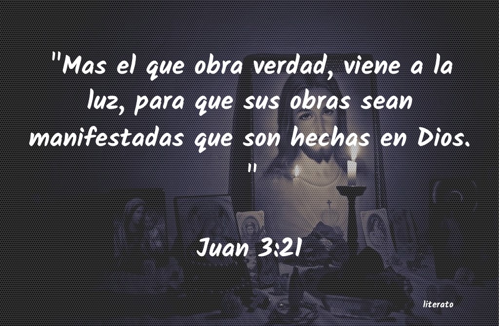 juan 3 21 biblia bendita
