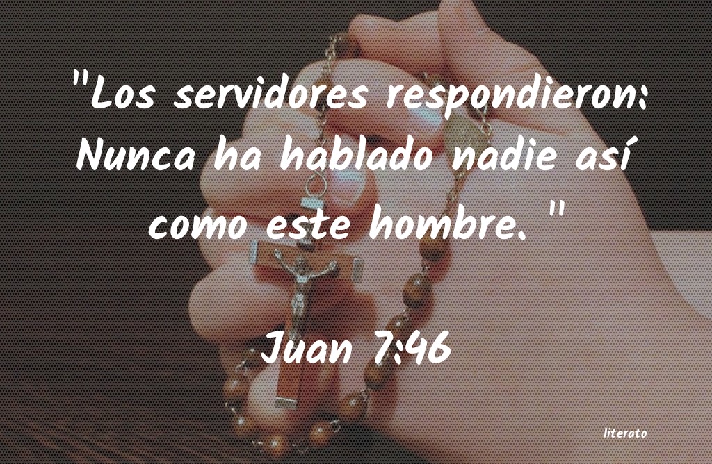 juan capítulo 7 versículo 46