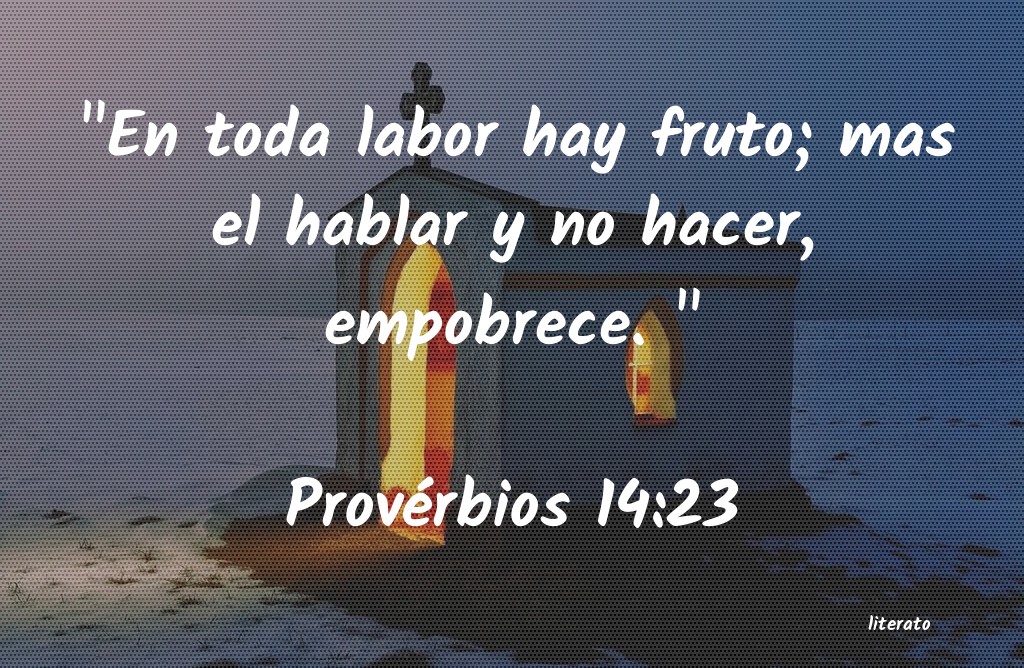 proverbios 14 23 biblia