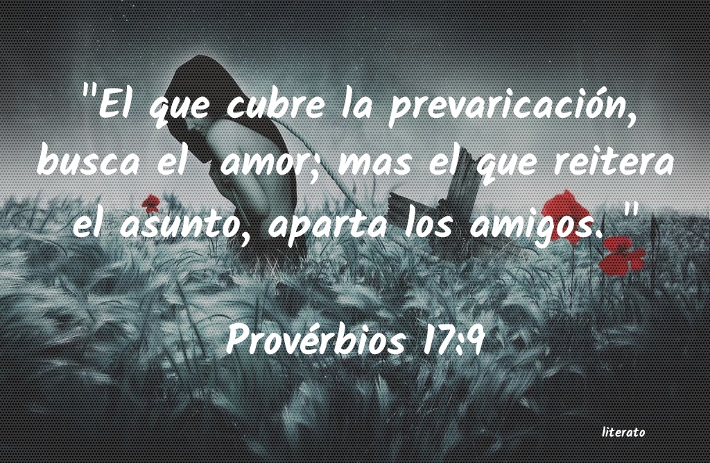 proverbios 17 9 biblia catolica