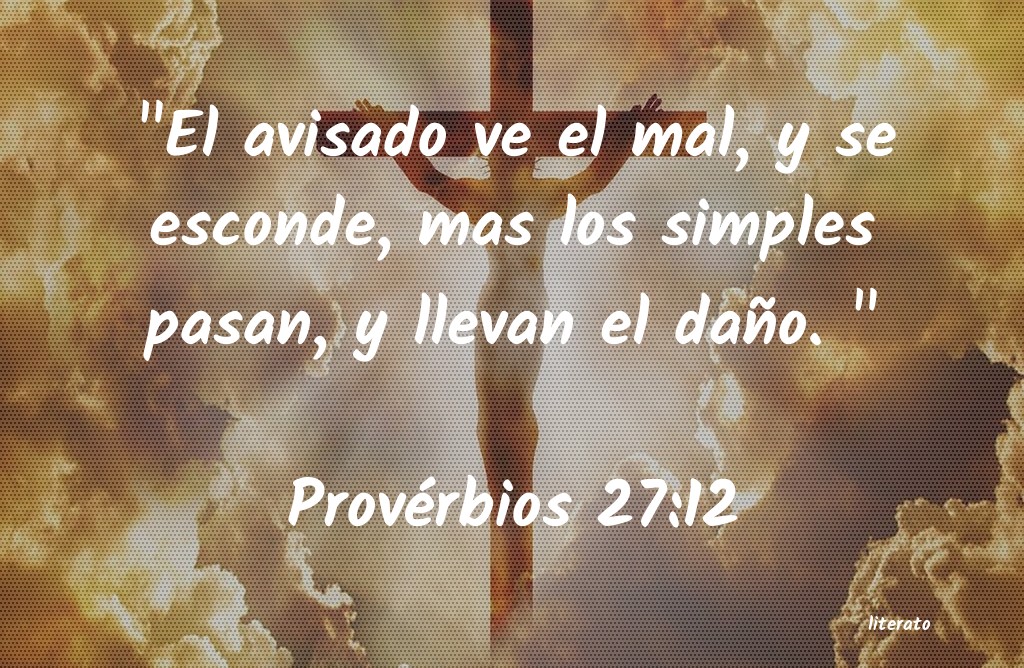La Biblia - Provérbios - 27:12