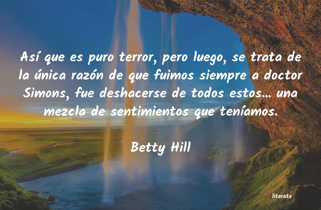 Frases de Betty Hill