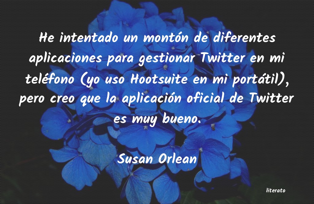 Frases de Susan Orlean