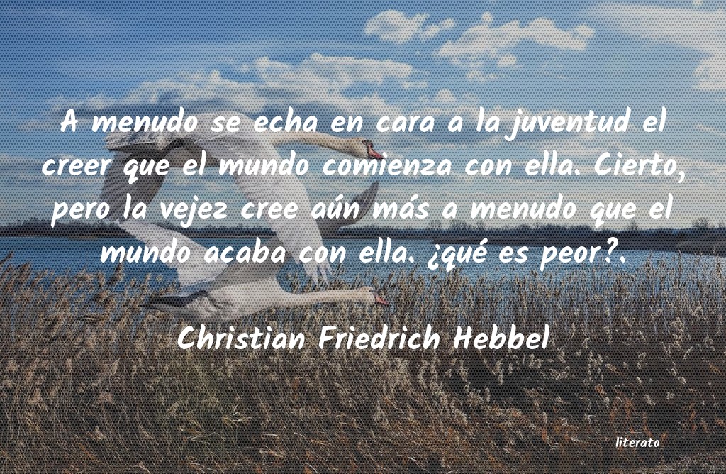 frases de Christian Friedrich Hebbel