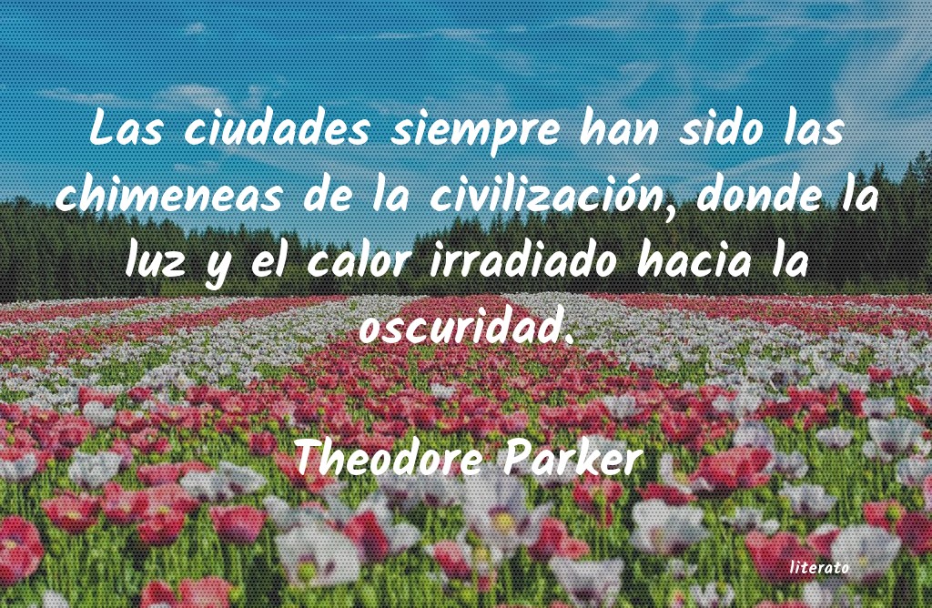 Frases de Theodore Parker