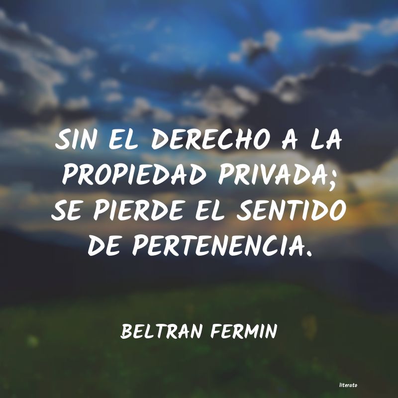 Frases de BELTRAN FERMIN