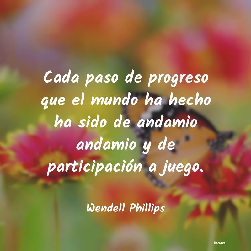 Frases de Wendell Phillips